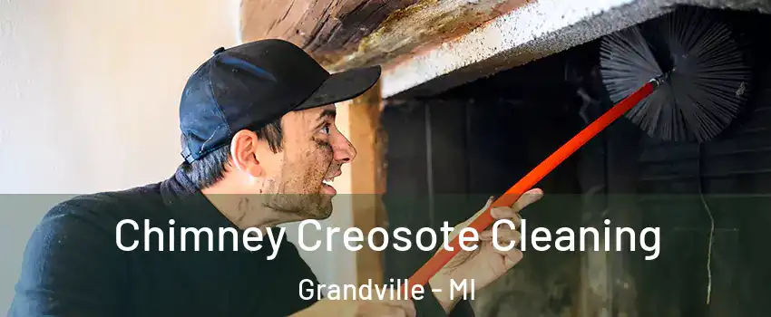  Chimney Creosote Cleaning Grandville - MI
