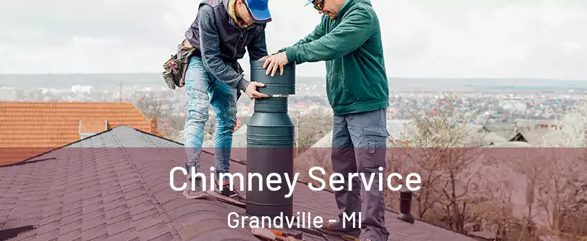  Chimney Service Grandville - MI