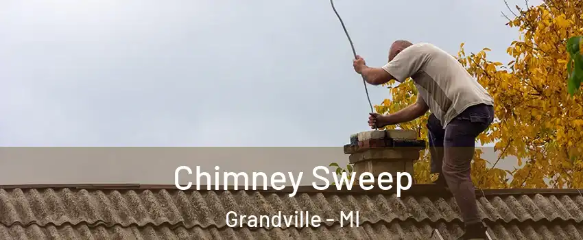  Chimney Sweep Grandville - MI