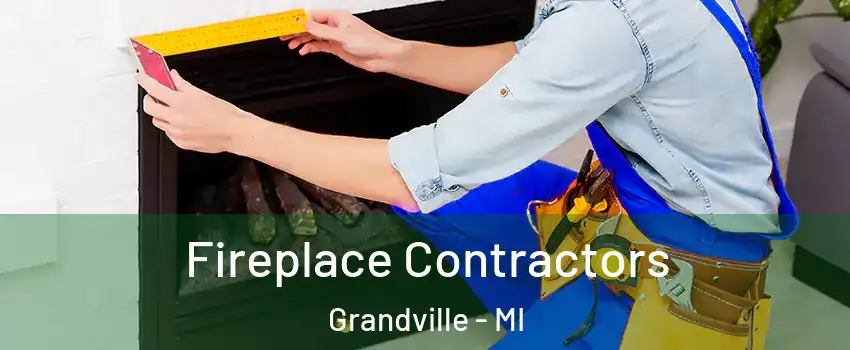  Fireplace Contractors Grandville - MI