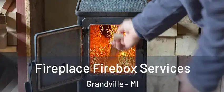  Fireplace Firebox Services Grandville - MI