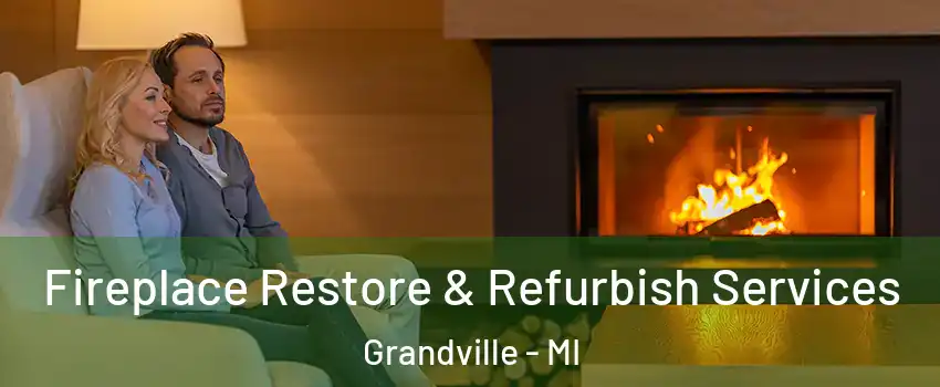  Fireplace Restore & Refurbish Services Grandville - MI