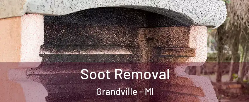  Soot Removal Grandville - MI