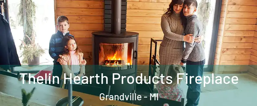  Thelin Hearth Products Fireplace Grandville - MI