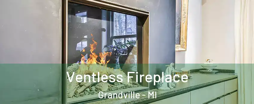  Ventless Fireplace Grandville - MI